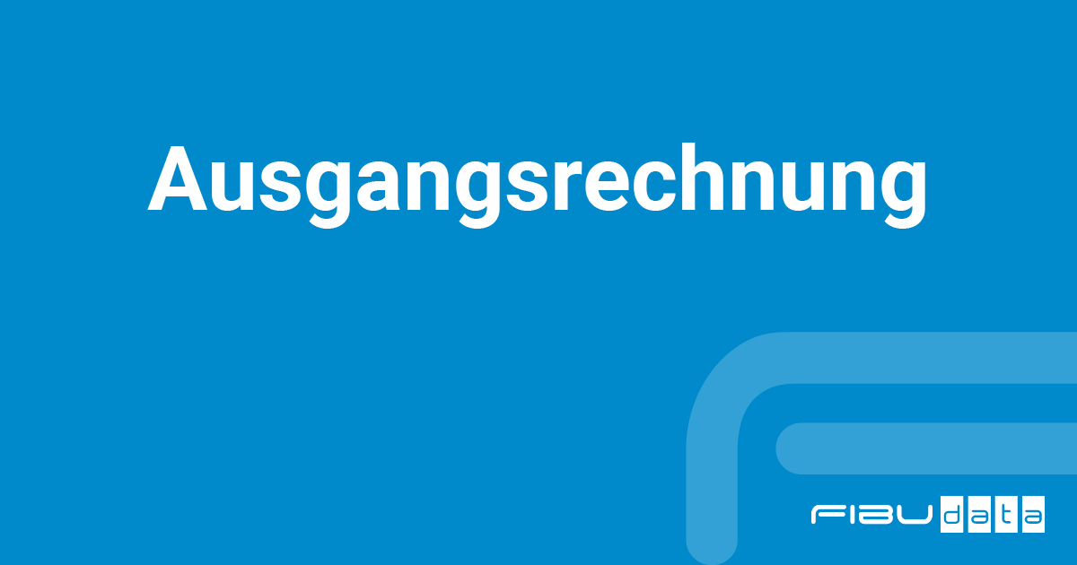 Ausgangsrechnung Definition FIBUdata Softwareentwicklung