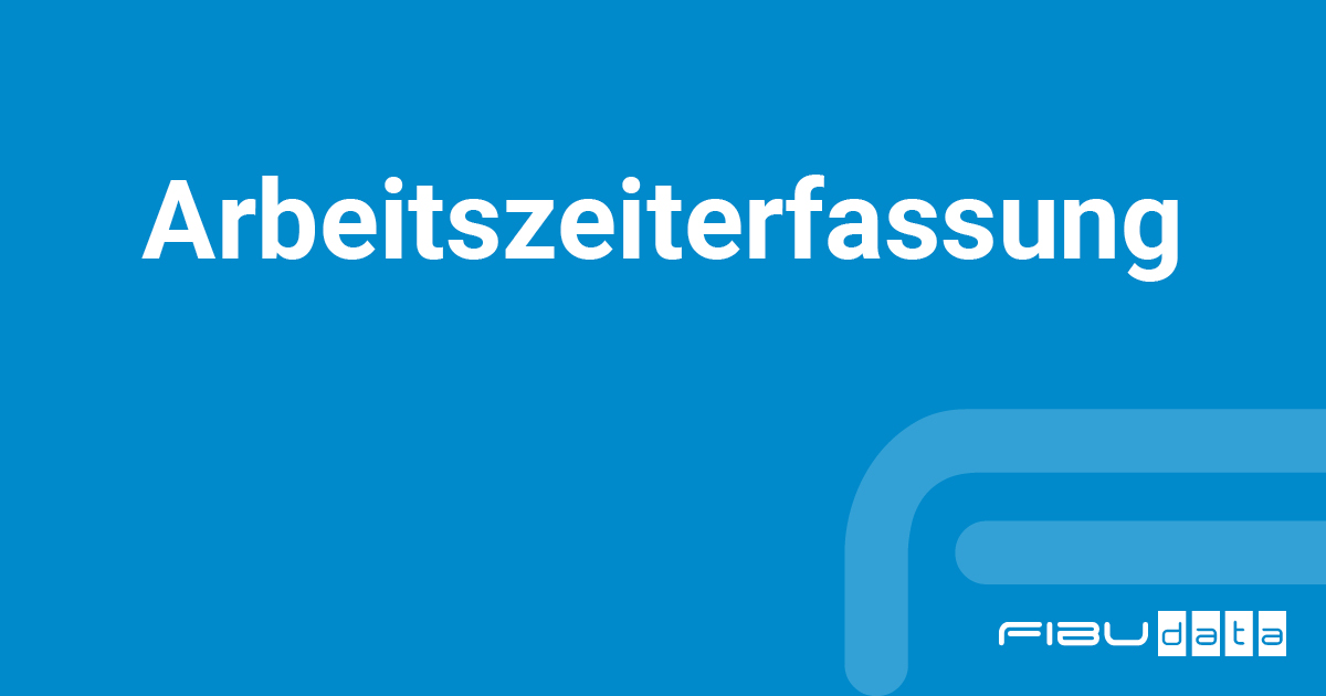 Arbeitszeiterfassung FIBUdata Softwareentwicklung