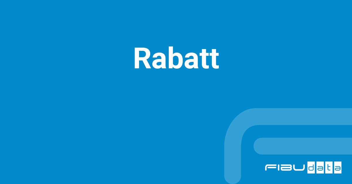 Rabatt Definition FIBUdata Softwareentwicklung